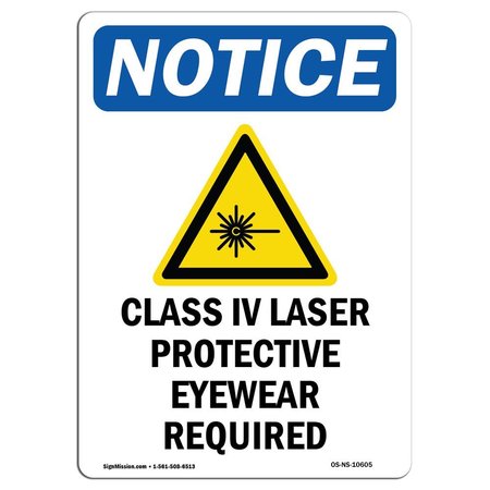 SIGNMISSION OSHA Notice Sign, Class IV Laser Protective With Symbol, 14in X 10in Decal, 10" W, 14" H, Portrait OS-NS-D-1014-V-10605